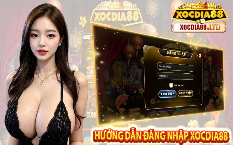 Hướng Dẫn Đăng Nhập Xocdia88 Đăng Nhập Nhận Quà Hấp Dẫn